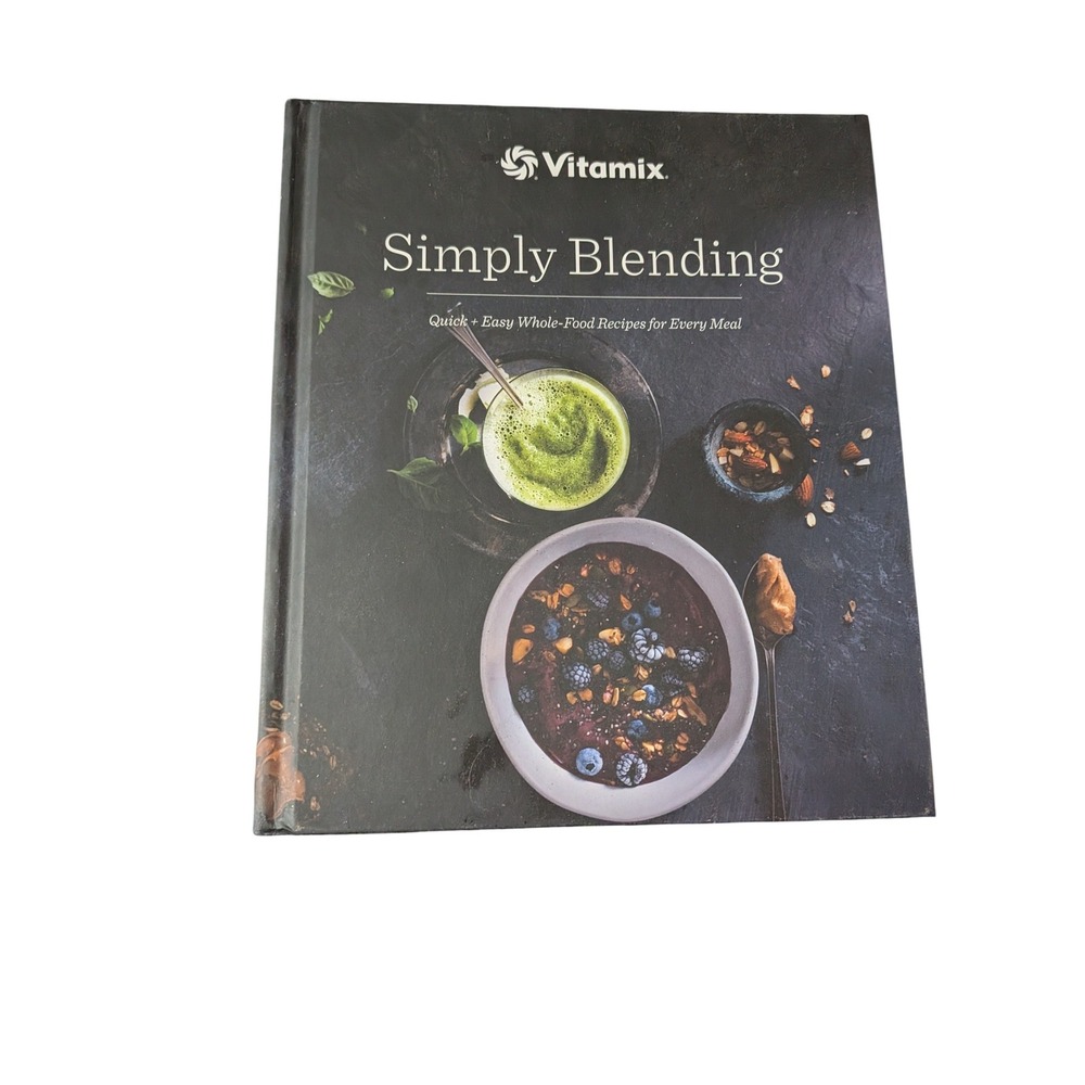 Vitamix Simply Blending Hardcover Cookbook Whole Food Recipes 2016 121320